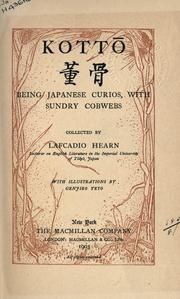 Cover of: Kotto: being Japanese curios, with sundry cobwebs