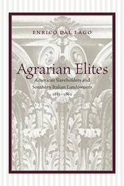 Cover of: Agrarian Elites: American Slaveholders And Southern Italian Landowners, 1815-1861