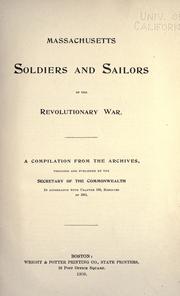 Massachusetts soldiers and sailors of the revolutionary war by Massachusetts. Office of the Secretary of State.