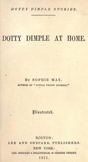 Cover of: Dotty Dimple at home by Sophie May