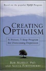 Creating optimism : a proven, seven-step program for overcoming depression