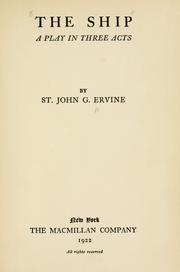 Cover of: The ship by Ervine, St. John G.