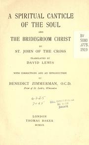 Cover of: A spiritual canticle of the soul and the bridegroom Christ