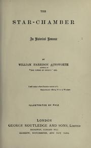 Cover of: The Star-chamber. by William Harrison Ainsworth