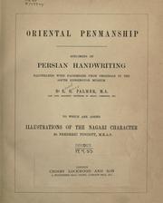 Cover of: Oriental penmanship: specimens of Persian handwriting, illustrated with facsimilies from originals in the South Kensington museum