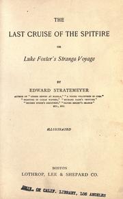 Cover of: The last cruise of the Spitfire: or, Luke Foster's strange voyage