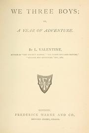 Cover of: We three boys: or, A year of adventure