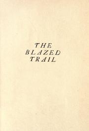 The blazed trail by Stewart Edward White