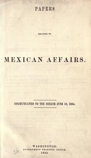 Cover of: Papers relative to Mexican affairs by United States. Department of State.