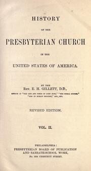 Cover of: History of the Presbyterian Church in the United States of America by Gillett, E. H.