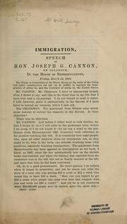 Cover of: Immigration: speech of Hon. Joseph G. Cannon, of Illinois, in the House of Representatives, Friday, March 24, 1916.