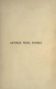 Arthur Wing Pinero, playwright by Hamilton Fyfe