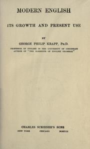 Cover of: Modern English, its growth and present use. by George Philip Krapp