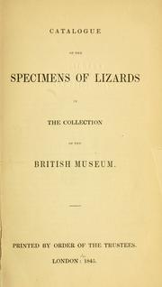 Catalogue of the Specimens of lizards in the collection of the British museum by British Museum (Natural History). Department of Zoology