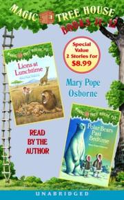 Cover of: Magic Tree House: Books 11 & 12: Lions at Lunchtime, Polar Bears Past Bedtime (Osborne, Mary Pope. Magic Tree House Series.)