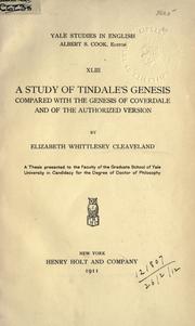 Cover of: A study of Tindale's Genesis compared with the Genesis of Coverdale and of the authorized version.