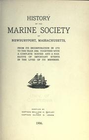 Cover of: History of the Marine society of Newburyport, Massachusetts, from its incorporation in 1772 to the year 1906 by William H Bayley