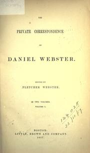 Cover of: The letters of Daniel Webster: from documents owned principally by the New Hampshire historical society