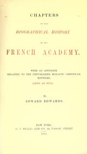 Cover of: Chapters of the biographical history of the French academy.: With an appendix relating to the unpublished monastic chronicle, entitled, Liber de Hyda.