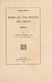 When all the woods are green by S. Weir Mitchell