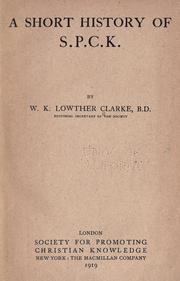 Cover of: A short history of S.P.C.K. by W. K. Lowther Clarke