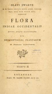 Cover of: Flora Indiae Occidentalis aucta atque illustrata by Olof Swartz