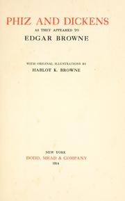 Phiz and Dickens by Edgar Browne