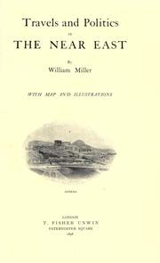 Cover of: Travels and politics in the Near East. by Miller, William