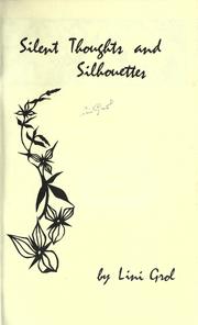 Cover of: Silent thoughts and silhouettes. by Lini R. Grol