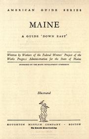 Cover of: Maine by Federal Writers' Project of the Works Progress Administration for the State of Maine.