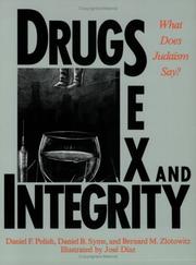 Cover of: Drugs, sex, and integrity: what does Judaism say?