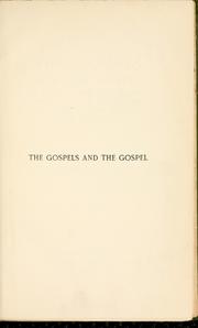 Cover of: The Gospels and the Gospel: a study in the most recent results  of the lower and the higher criticism.