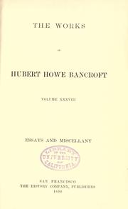 Cover of: Essays and miscellany. by Hubert Howe Bancroft