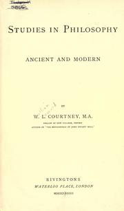 Cover of: Studies in philosophy, ancient and modern. by W. L. Courtney