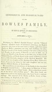 Cover of: Genealogical and historical notes of the Bowles family.: January 1, 1851.