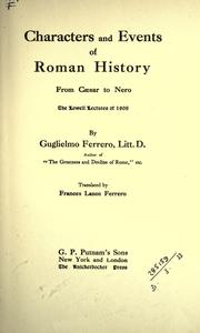 Cover of: Characters and events of Roman history from Caesar to Nero: the Lowell lectures of 1908.