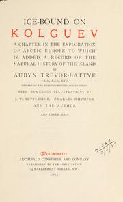 Cover of: Ice-bound on Kolguev: a chapter in the exploration of Arctic Europe to which is added a record of the natural history of the island