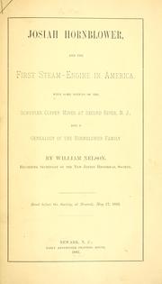 Josiah Hornblower, and the first steam-engine in America by Nelson, William
