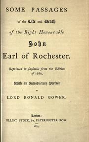 Cover of: Some passages of the life and death of the Right Honourable John, Earl of Rochester (1680)