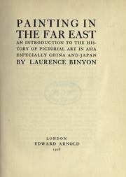 Cover of: Painting in the far East by Laurence Binyon