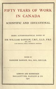 Cover of: Fifty years of work in Canada, scientific and educational by John William Dawson