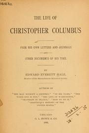 Cover of: The life of Christopher Columbus: from his own letters and journals and other documents of his time.