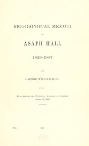 Cover of: Biographical memoir of Asaph Hall, 1829-1907 by George William Hill