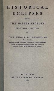 Cover of: Historical eclipses: being the Halley lecture delivered 17 May 21