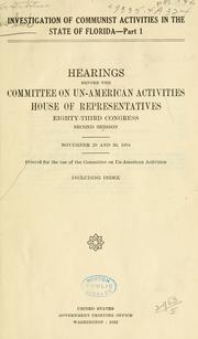 Cover of: Investigation of Communist activities in the State of Florida. by United States. Congress. House. Committee on Un-American Activities.
