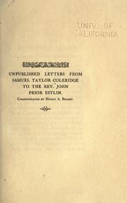 Cover of: Unpublished letters from Samuel Taylor Coleridge to the Rev. John Prior Estlin
