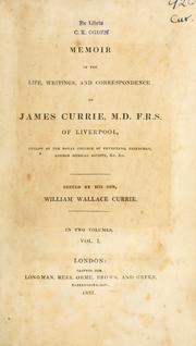 Memoir of the life, writings, and correspondence of James Currie .. by William Wallace Currie