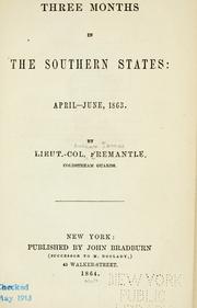 Three months in the southern states, April-June, 1863 by Fremantle, Arthur James Lyon Sir