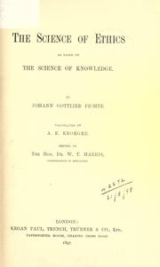 Cover of: The science of ethics as based on the science of knowledge by Johann Gottlieb Fichte
