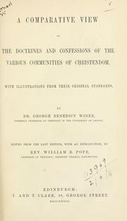 Cover of: A comparative view of the doctrines and confessions of the various communities of Christendom: with illustrations from their original standards